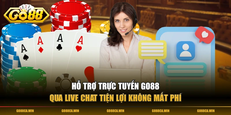 Hỗ trợ trực tuyến GO88 qua live chat tiện lợi không mất phí